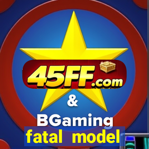 fatal model cruzeiro sp